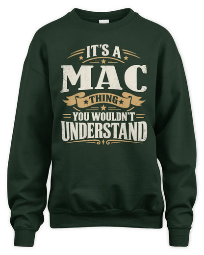 MAC P08 TH51 - Personalized “It’s a/an [NAME] Thing – You Wouldn’t Understand” Shirt - Unisex Sweatshirt - Forest Green