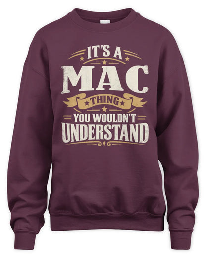 MAC P08 TH51 - Personalized “It’s a/an [NAME] Thing – You Wouldn’t Understand” Shirt - Unisex Sweatshirt - Maroon