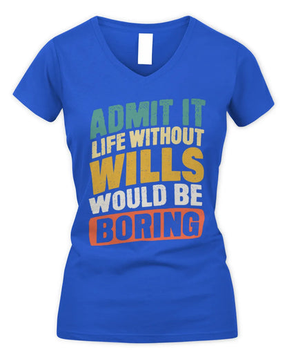 WILLS TP88-K4-229
Personalized Funny Quote Apparel “Life Without NAME Would Be Boring” - Women's V-Neck T-Shirt - Royal