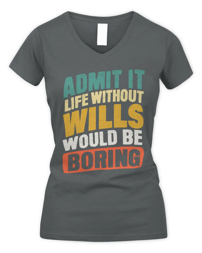 WILLS TP88-K4-229
Personalized Funny Quote Apparel “Life Without NAME Would Be Boring” - Women's V-Neck T-Shirt - Charcoal