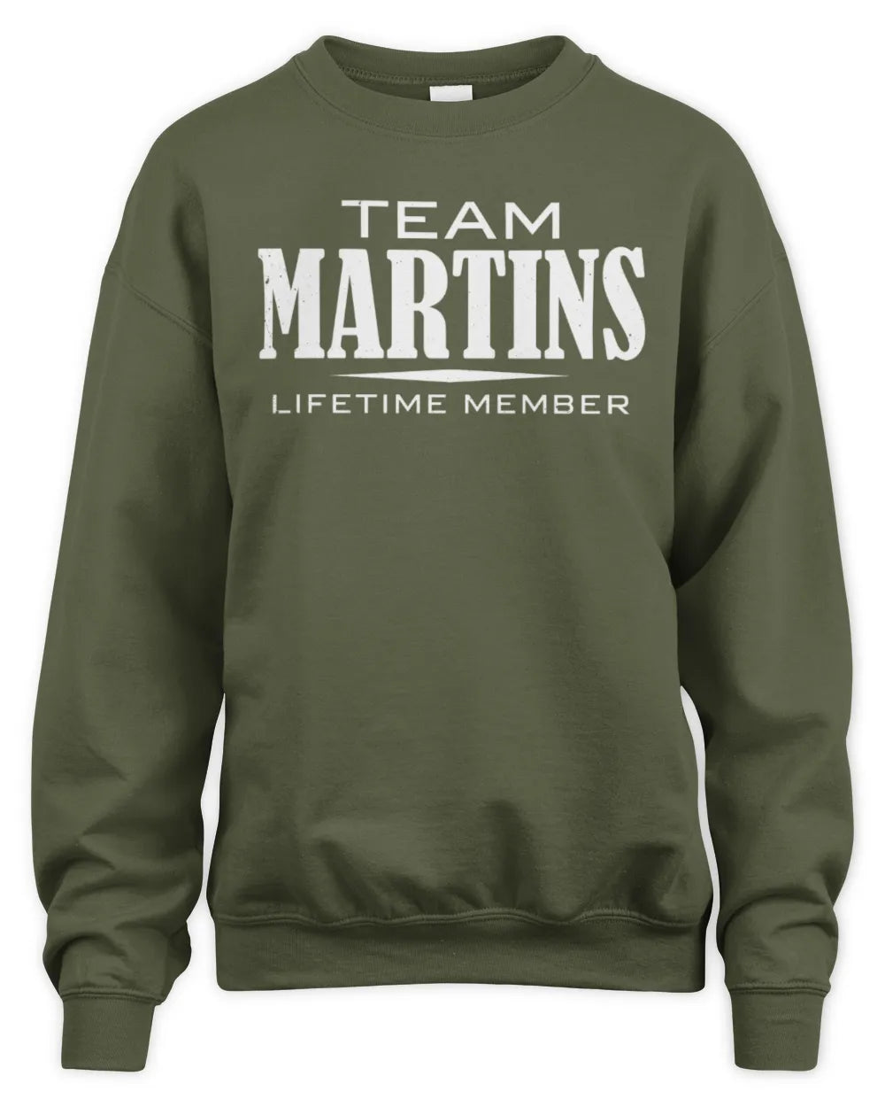 MARTINS BL62-K4-128 - Personalized “Team NAME Lifetime Member” - Unisex Sweatshirt - Military Green