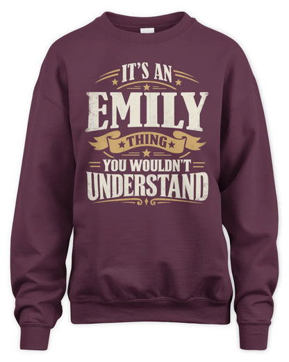 EMILY P08 TH51 - Personalized “It’s a/an [NAME] Thing – You Wouldn’t Understand” Shirt - Unisex Sweatshirt - Maroon