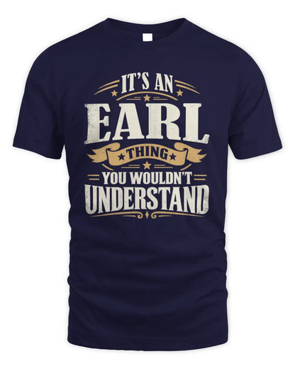 EARL P08 TH51 - Personalized “It’s a/an [NAME] Thing – You Wouldn’t Understand” Shirt - Unisex Standard T-Shirt - Navy