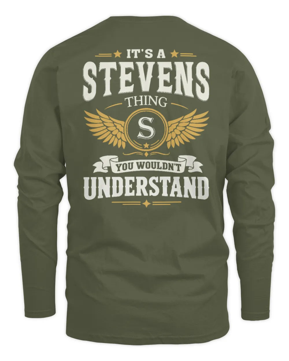 STEVENS KT06-M008 It’s a [NAME] Thing – You Wouldn’t Understand | Personalized Vintage T-Shirt - Men's Long Sleeved T-Shirt - Military Green