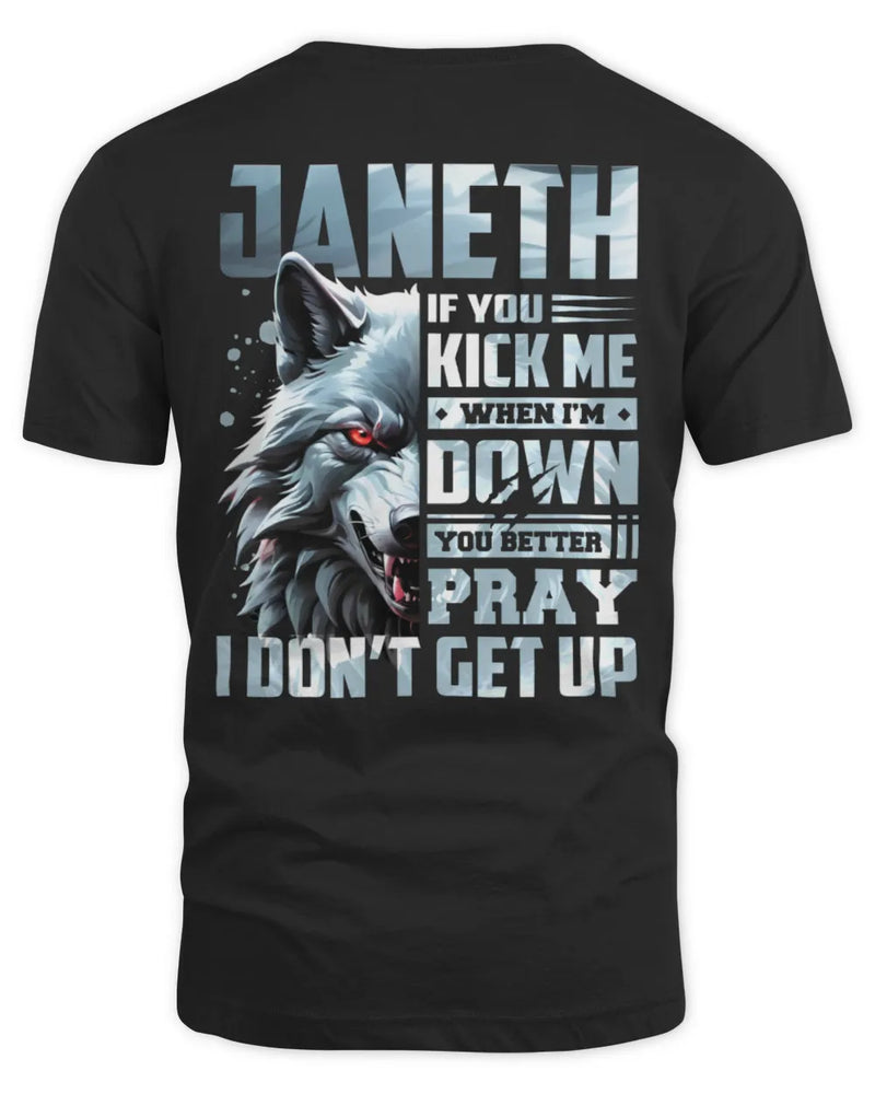JANETH AP62-K4-666 - Personalized Fierce Wolf Quote Apparel “If You Kick Me When I’m Down, You Better Pray I Don’t Get Up” - Unisex Standard T-Shirt - Black