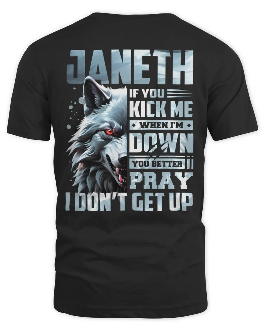 JANETH AP62-K4-666 - Personalized Fierce Wolf Quote Apparel “If You Kick Me When I’m Down, You Better Pray I Don’t Get Up”