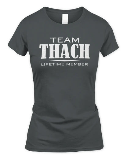 THACH BL62-K4-128 - Personalized “Team NAME Lifetime Member” - Women's Standard T-Shirt - Charcoal