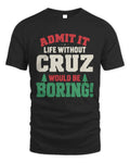 CRUZ P5 TH08 Christmas T-Shirt – “Life Without NAME Would Be Boring” - Unisex Standard T-Shirt - Black