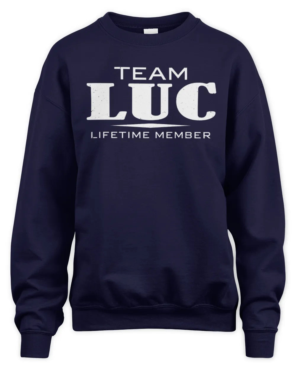 LUC BL62-K4-128 - Personalized “Team NAME Lifetime Member” - Unisex Sweatshirt - Navy