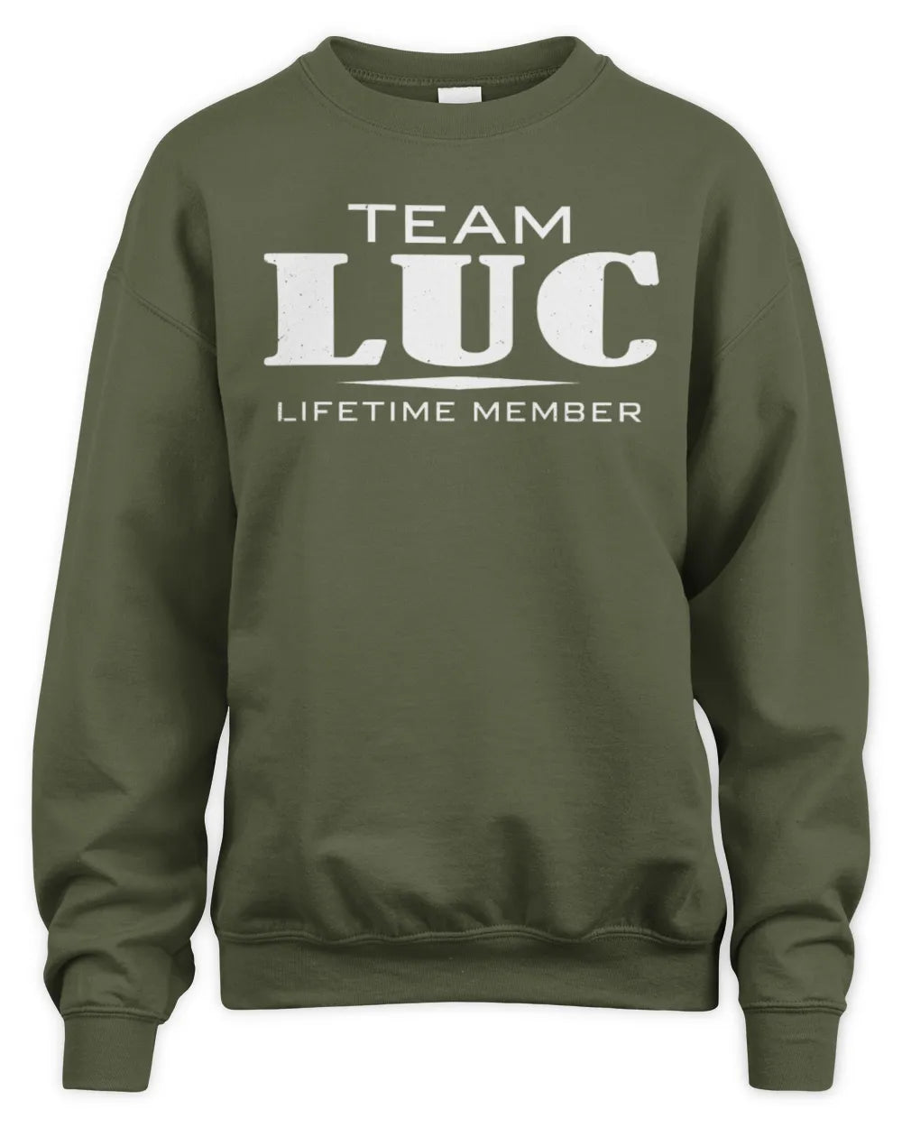 LUC BL62-K4-128 - Personalized “Team NAME Lifetime Member” - Unisex Sweatshirt - Military Green