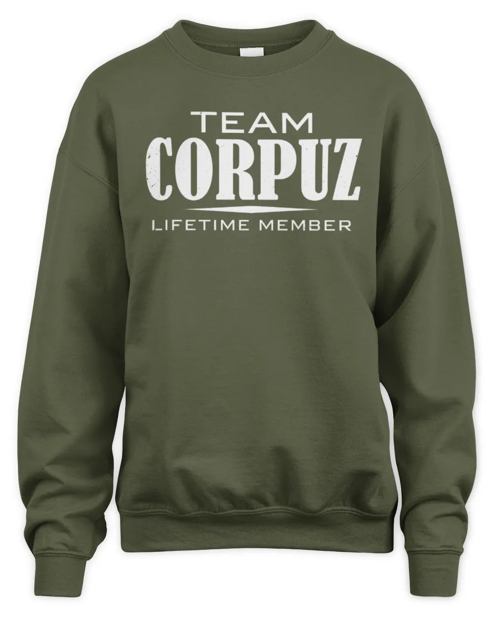 CORPUZ BL62-K4-128 - Personalized “Team NAME Lifetime Member” - Unisex Sweatshirt - Military Green