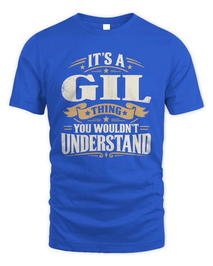 GIL P08 TH51 - Personalized “It’s a/an [NAME] Thing – You Wouldn’t Understand” Shirt - Unisex Standard T-Shirt - Royal