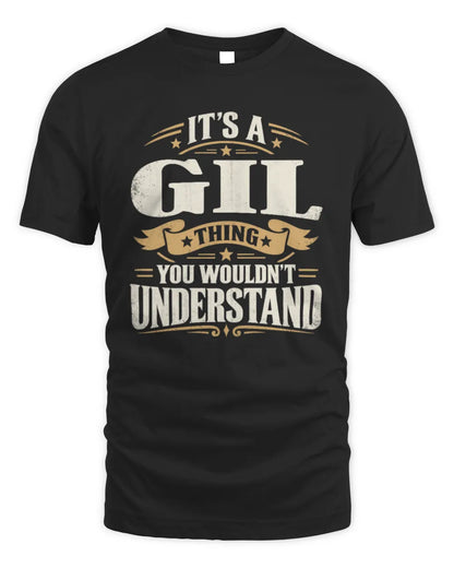 GIL P08 TH51 - Personalized “It’s a/an [NAME] Thing – You Wouldn’t Understand” Shirt - Unisex Standard T-Shirt - Black