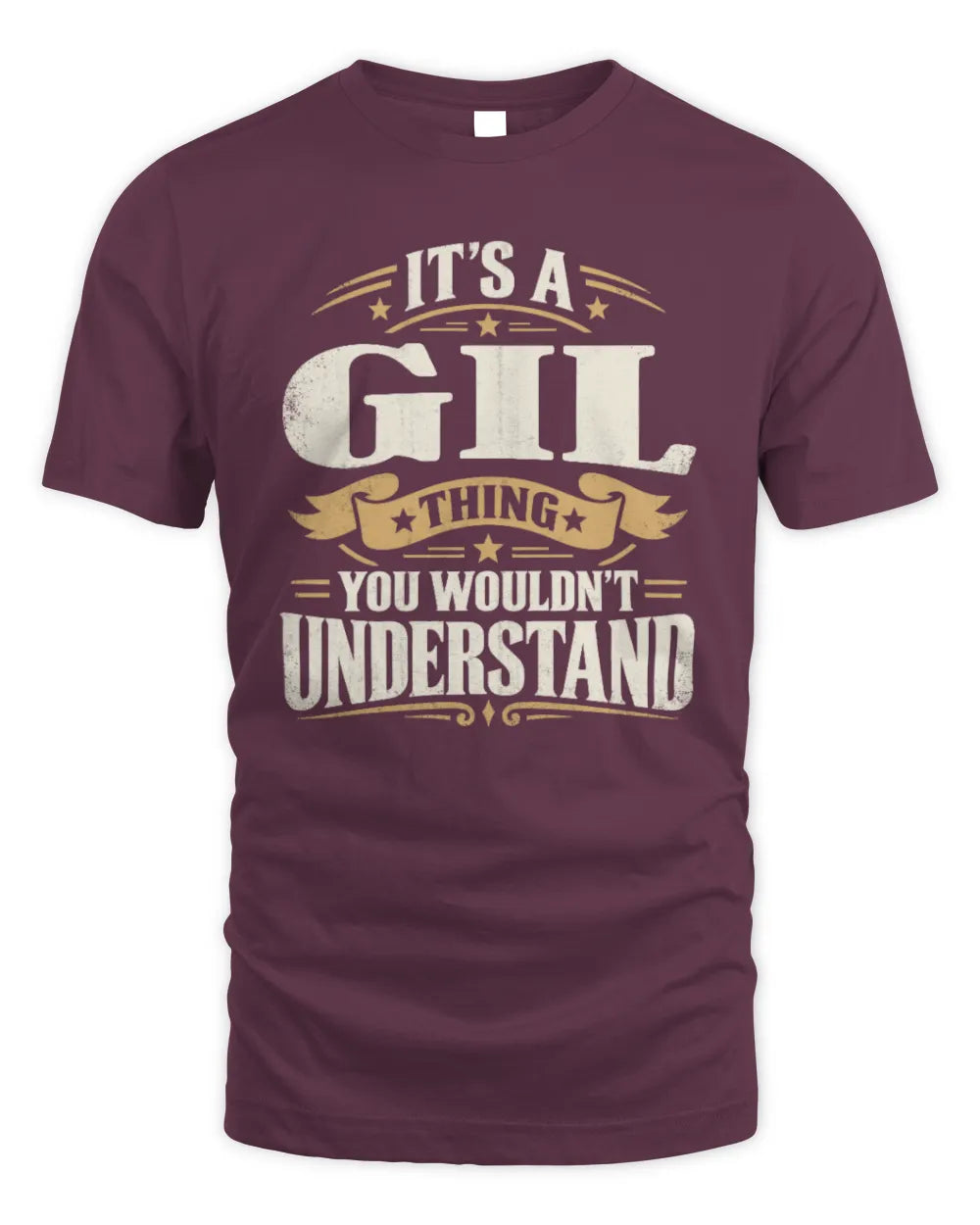 GIL P08 TH51 - Personalized “It’s a/an [NAME] Thing – You Wouldn’t Understand” Shirt - Unisex Standard T-Shirt - Maroon