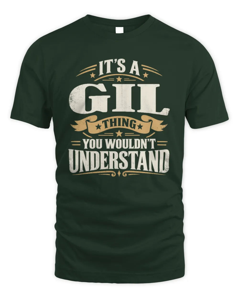 GIL P08 TH51 - Personalized “It’s a/an [NAME] Thing – You Wouldn’t Understand” Shirt - Unisex Standard T-Shirt - Forest Green