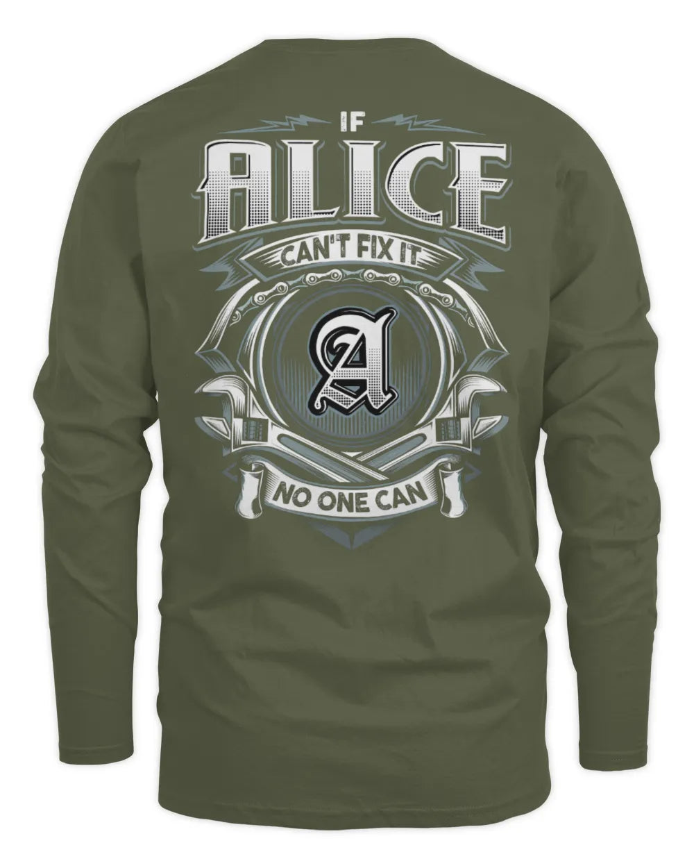 ALICE AP81-K4-626 - Personalized Ahmed Quote Apparel “If Ahmed Can't Fix It, No One Can” - Men's Long Sleeved T-Shirt - Military Green