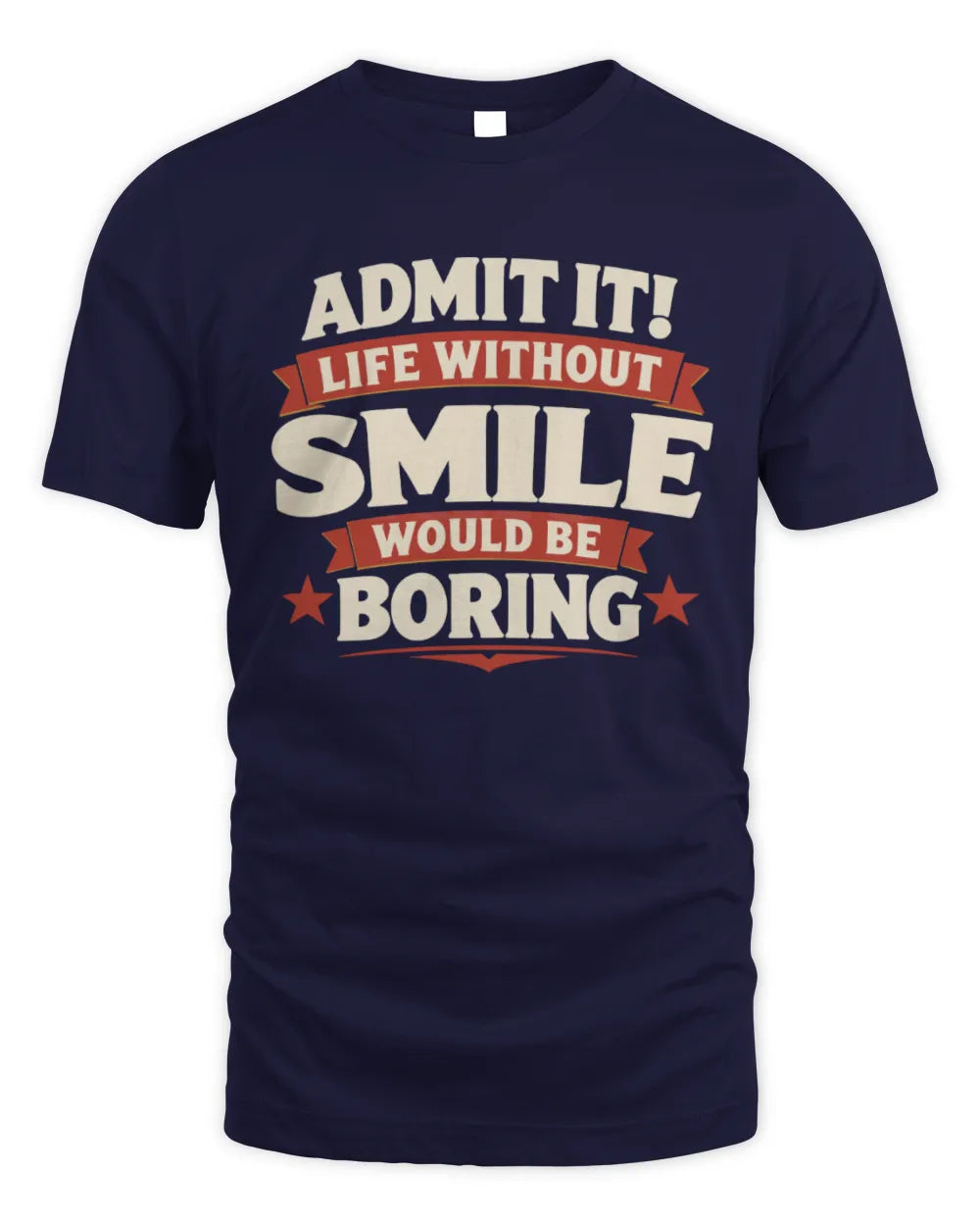 SMILE P4 KT003 Personalized Funny Quote Apparel “Life Without NAME Would Be Boring” - Unisex Standard T-Shirt - Navy
