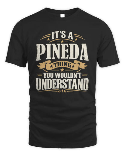 PINEDA P08 TH51 - Personalized “It’s a/an [NAME] Thing – You Wouldn’t Understand” Shirt - Unisex Standard T-Shirt - Black