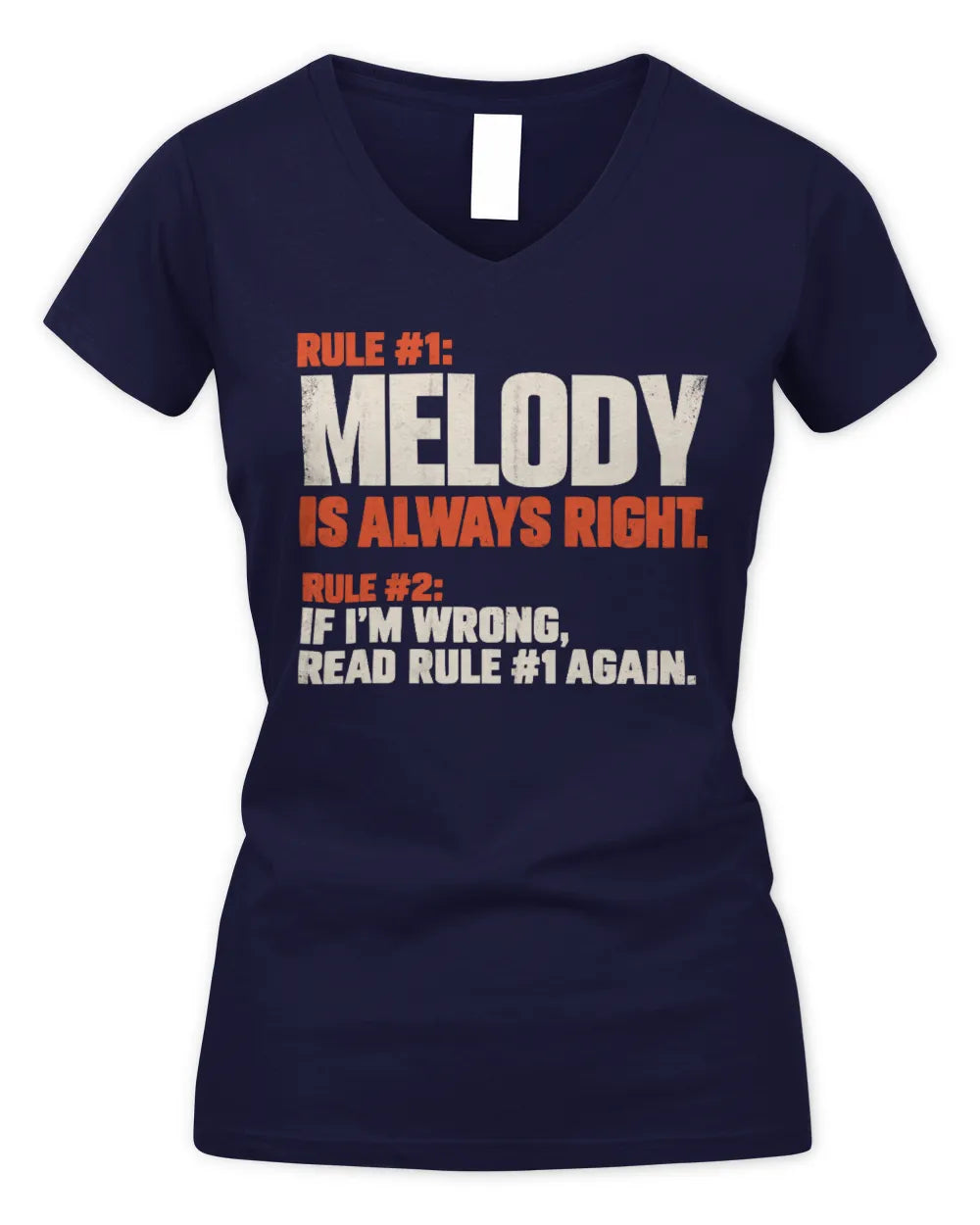 MELODY NP1-H006 
Always Right Personalized Name T-Shirt – Funny Custom Name Shirt - Women's V-Neck T-Shirt - Navy