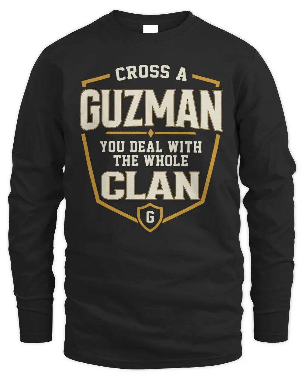 GUZMAN NT1-K008 Cross A/An NAME, You Deal With the Whole Clan | Personalized Vintage T-Shirt - Men's Long Sleeved T-Shirt - Black