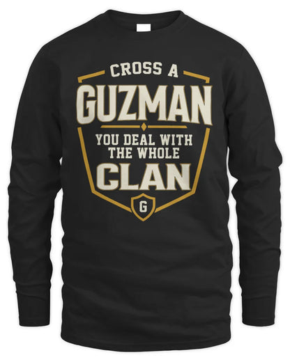 GUZMAN NT1-K008 Cross A/An NAME, You Deal With the Whole Clan | Personalized Vintage T-Shirt - Men's Long Sleeved T-Shirt - Black