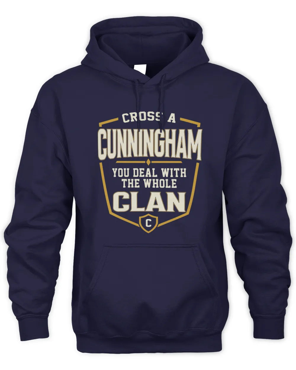 CUNNINGHAM NT1-K008 Cross A/An NAME, You Deal With the Whole Clan | Personalized Vintage T-Shirt - Unisex Hoodie - Navy
