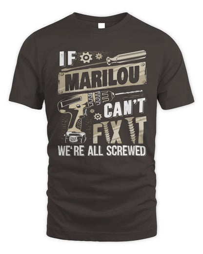MARILOU TX03 P02 - Personalized Handyman Mechanic Shirt “If NAME Can’t Fix It, We’re All Screwed” - Unisex Standard T-Shirt - Dark Chocolate