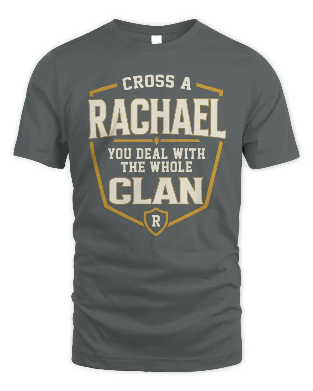 RACHAEL NT1-K008 Cross A/An NAME, You Deal With the Whole Clan | Personalized Vintage T-Shirt - Unisex Standard T-Shirt - Charcoal