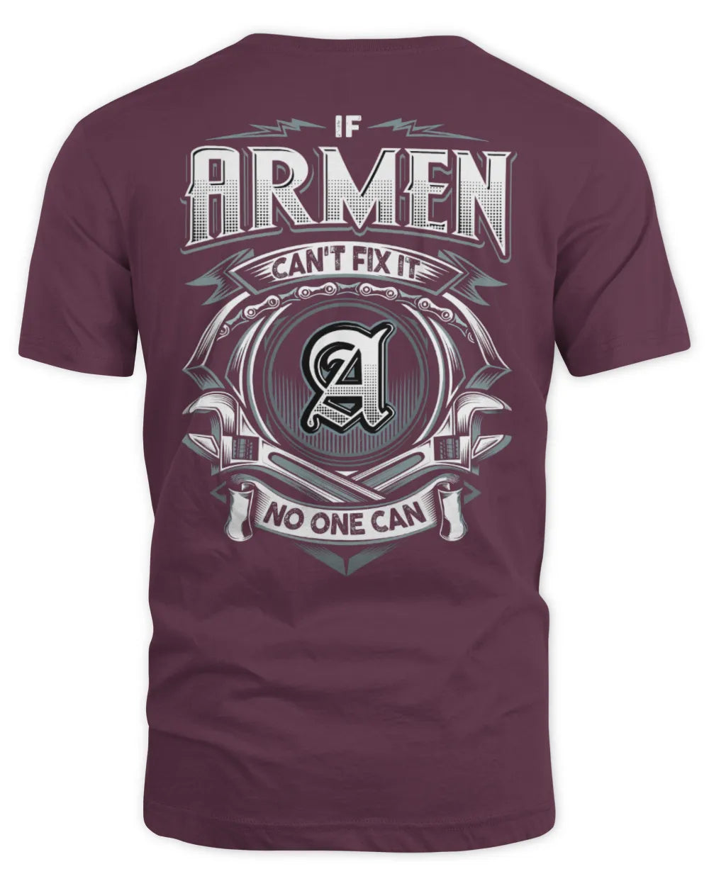 ARMEN AP81-K4-626 - Personalized Ahmed Quote Apparel “If Ahmed Can't Fix It, No One Can” - Unisex Standard T-Shirt - Maroon