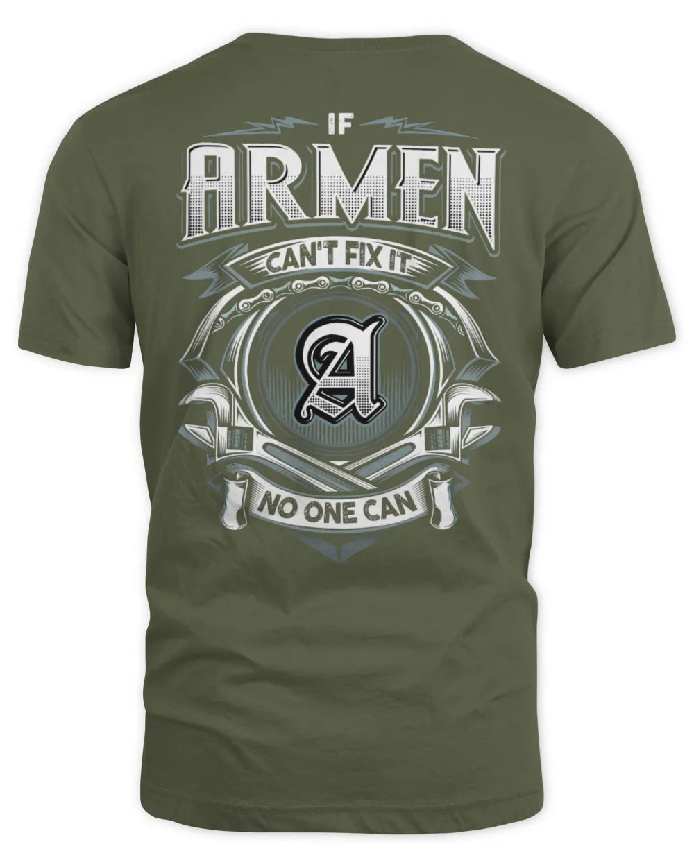 ARMEN AP81-K4-626 - Personalized Ahmed Quote Apparel “If Ahmed Can't Fix It, No One Can” - Unisex Standard T-Shirt - Military Green