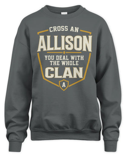 ALLISON NT1-K008 Cross A/An NAME, You Deal With the Whole Clan | Personalized Vintage T-Shirt - Unisex Sweatshirt - Charcoal