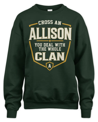 ALLISON NT1-K008 Cross A/An NAME, You Deal With the Whole Clan | Personalized Vintage T-Shirt - Unisex Sweatshirt - Forest Green
