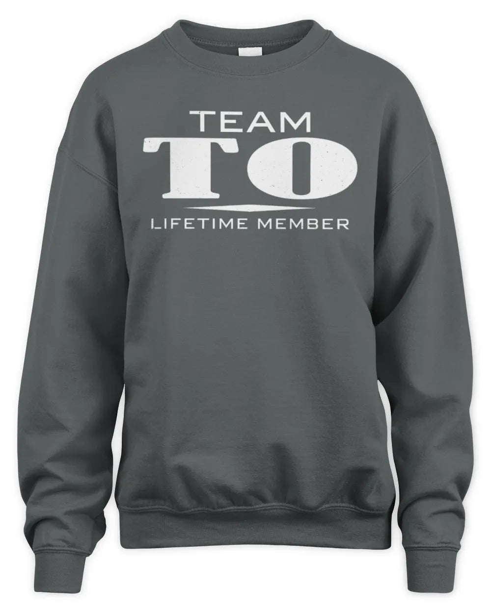 TO BL62-K4-128 - Personalized “Team NAME Lifetime Member” - Unisex Sweatshirt - Charcoal