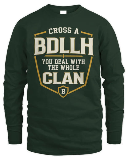 BDLLH NT1-K008 Cross A/An NAME, You Deal With the Whole Clan | Personalized Vintage T-Shirt - Men's Long Sleeved T-Shirt - Forest Green