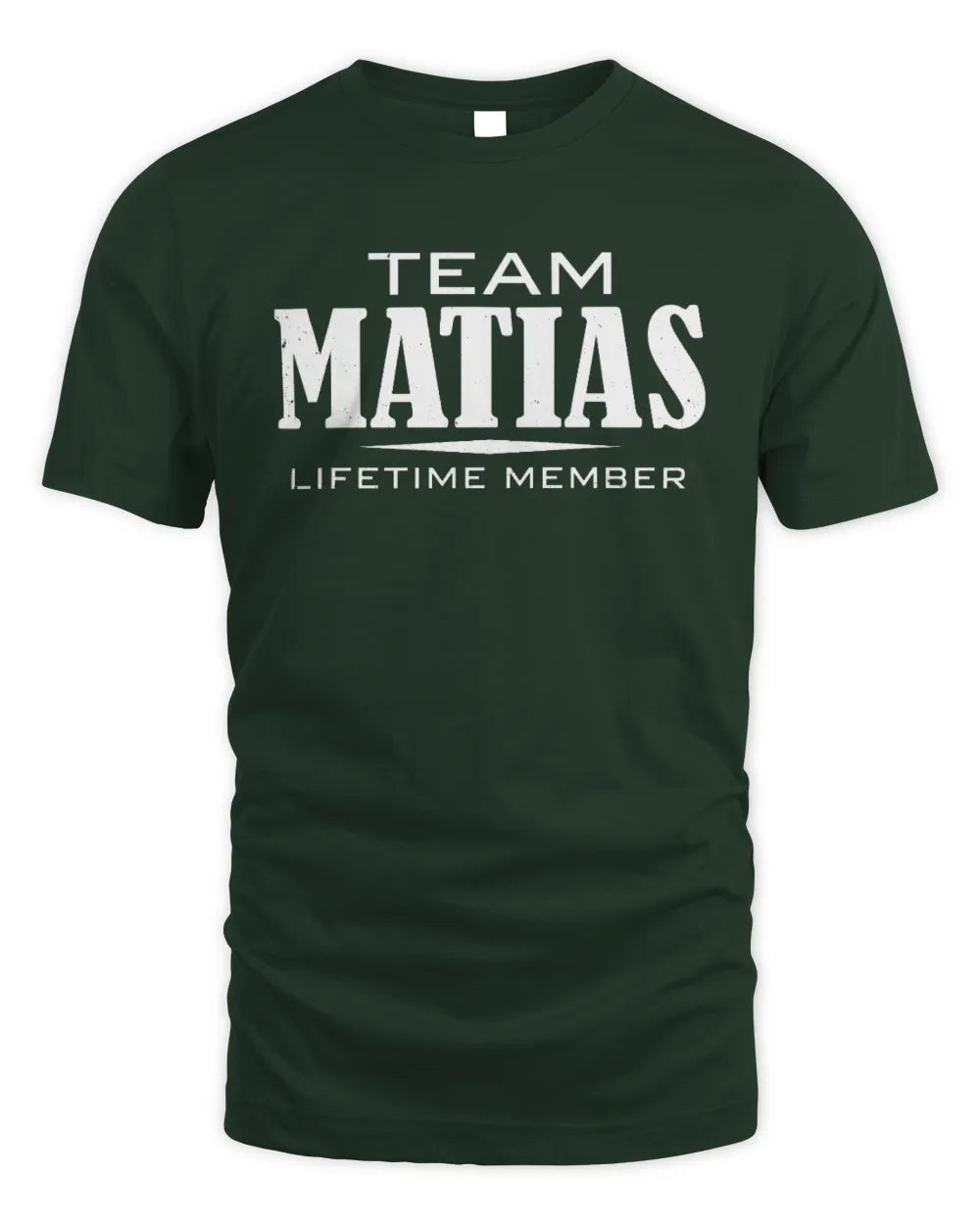 MATIAS BL62-K4-128 - Personalized “Team NAME Lifetime Member” - Unisex Standard T-Shirt - Forest Green
