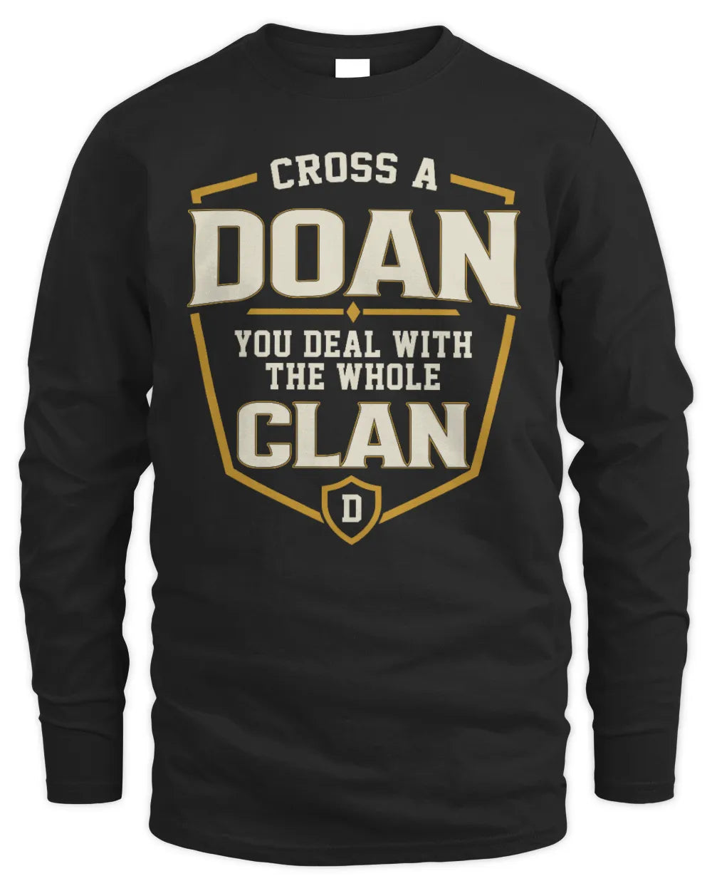 DOAN NT1-K008 Cross A/An NAME, You Deal With the Whole Clan | Personalized Vintage T-Shirt - Men's Long Sleeved T-Shirt - Black
