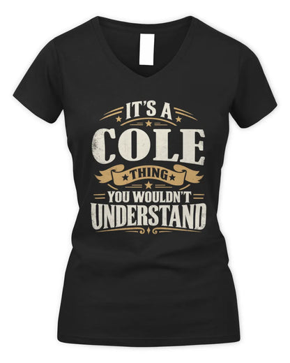 COLE P08 TH51 - Personalized “It’s a/an [NAME] Thing – You Wouldn’t Understand” Shirt - Women's V-Neck T-Shirt - Black