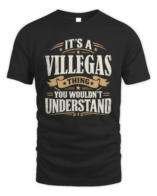 VILLEGAS P08 TH51 - Personalized “It’s a/an [NAME] Thing – You Wouldn’t Understand” Shirt