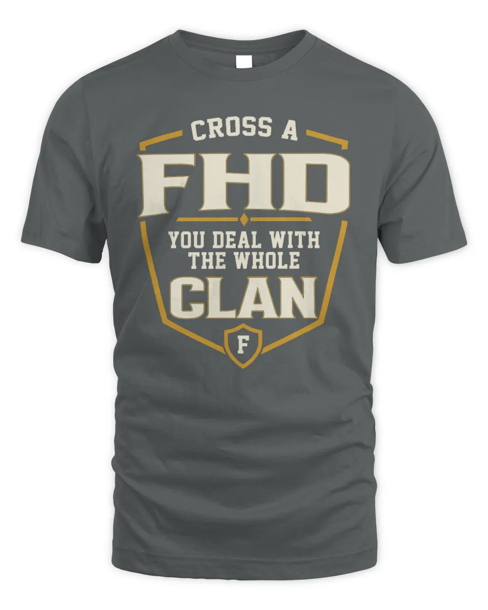 FHD NT1-K008 Cross A/An NAME, You Deal With the Whole Clan | Personalized Vintage T-Shirt - Unisex Standard T-Shirt - Charcoal