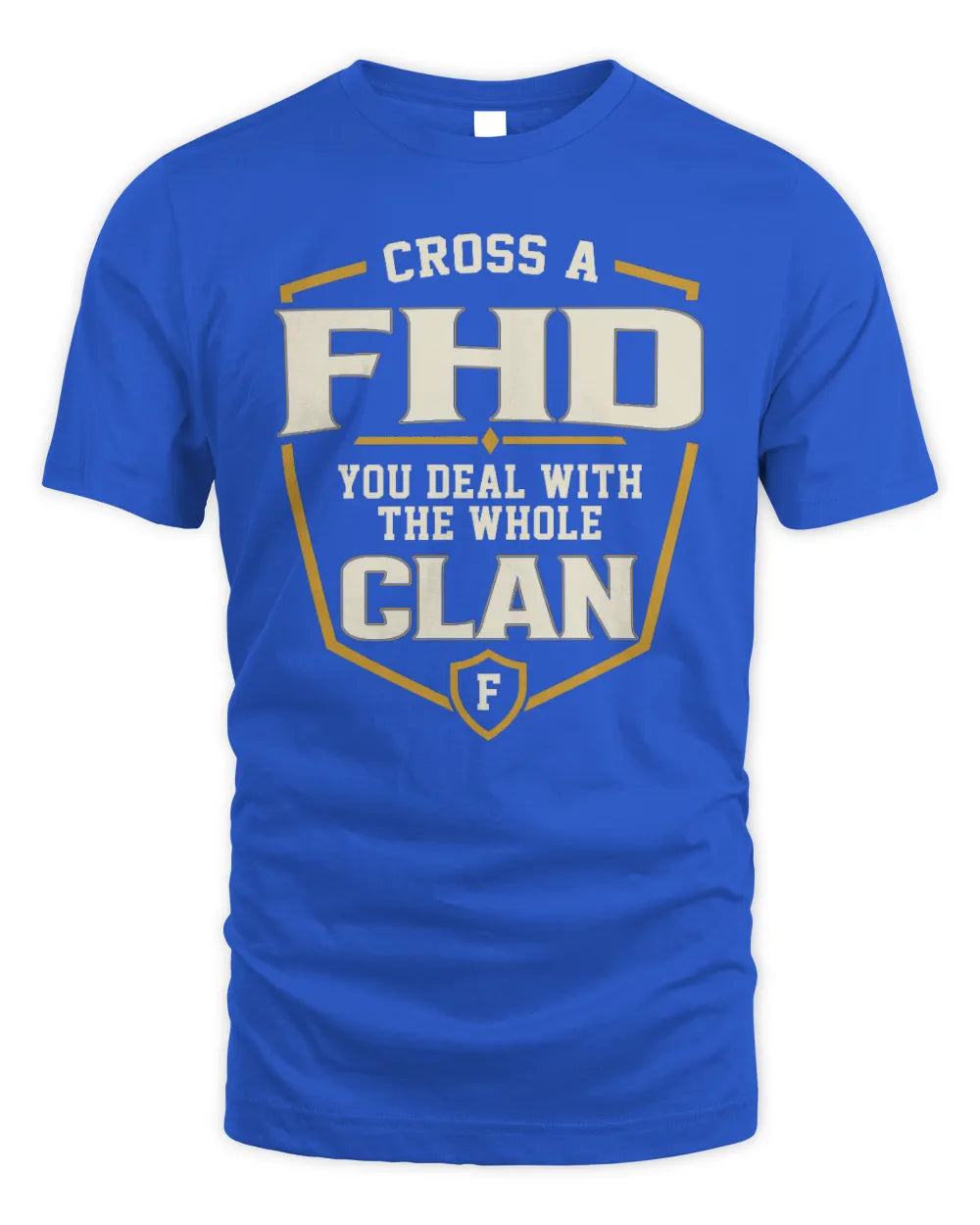 FHD NT1-K008 Cross A/An NAME, You Deal With the Whole Clan | Personalized Vintage T-Shirt - Unisex Standard T-Shirt - Royal