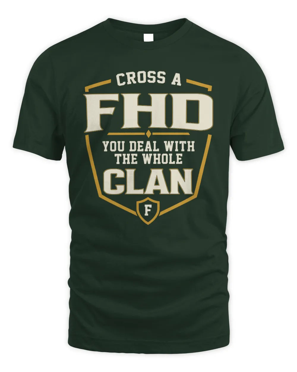FHD NT1-K008 Cross A/An NAME, You Deal With the Whole Clan | Personalized Vintage T-Shirt - Unisex Standard T-Shirt - Forest Green