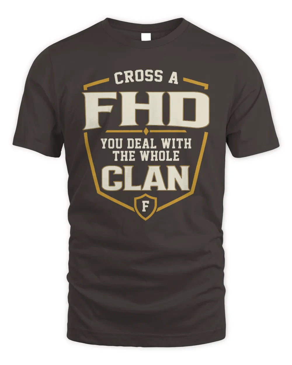 FHD NT1-K008 Cross A/An NAME, You Deal With the Whole Clan | Personalized Vintage T-Shirt - Unisex Standard T-Shirt - Dark Chocolate