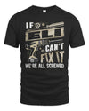 ELI TX03 P02 - Personalized Handyman Mechanic Shirt “If NAME Can’t Fix It, We’re All Screwed”