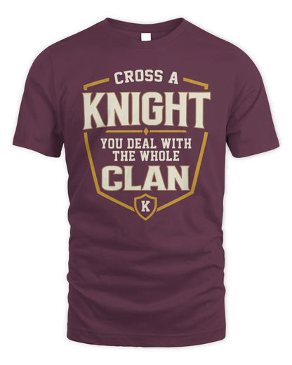 KNIGHT NT1-K008 Cross A/An NAME, You Deal With the Whole Clan | Personalized Vintage T-Shirt - Unisex Standard T-Shirt - Maroon