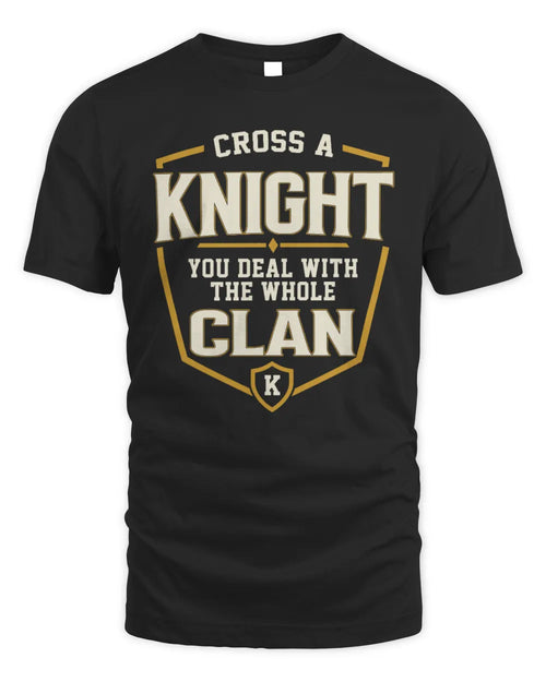 KNIGHT NT1-K008 Cross A/An NAME, You Deal With the Whole Clan | Personalized Vintage T-Shirt - Unisex Standard T-Shirt - Black