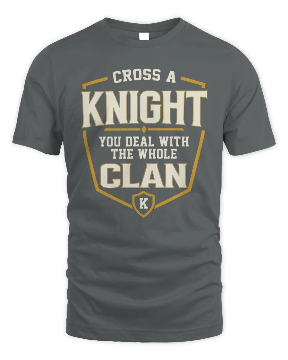 KNIGHT NT1-K008 Cross A/An NAME, You Deal With the Whole Clan | Personalized Vintage T-Shirt - Unisex Standard T-Shirt - Charcoal