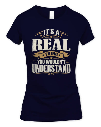 REAL P08 TH51 - Personalized “It’s a/an [NAME] Thing – You Wouldn’t Understand” Shirt - Women's Standard T-Shirt - Navy