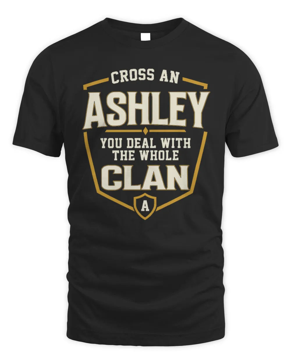 ASHLEY NT1-K008 Cross A/An NAME, You Deal With the Whole Clan | Personalized Vintage T-Shirt - Unisex Standard T-Shirt - Black