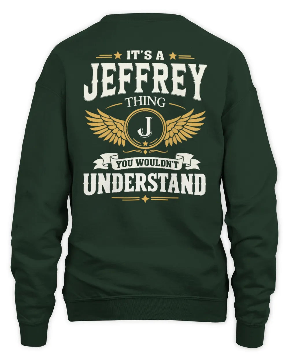 JEFFREY KT06-M008 It’s a [NAME] Thing – You Wouldn’t Understand | Personalized Vintage T-Shirt - Unisex Sweatshirt - Forest Green