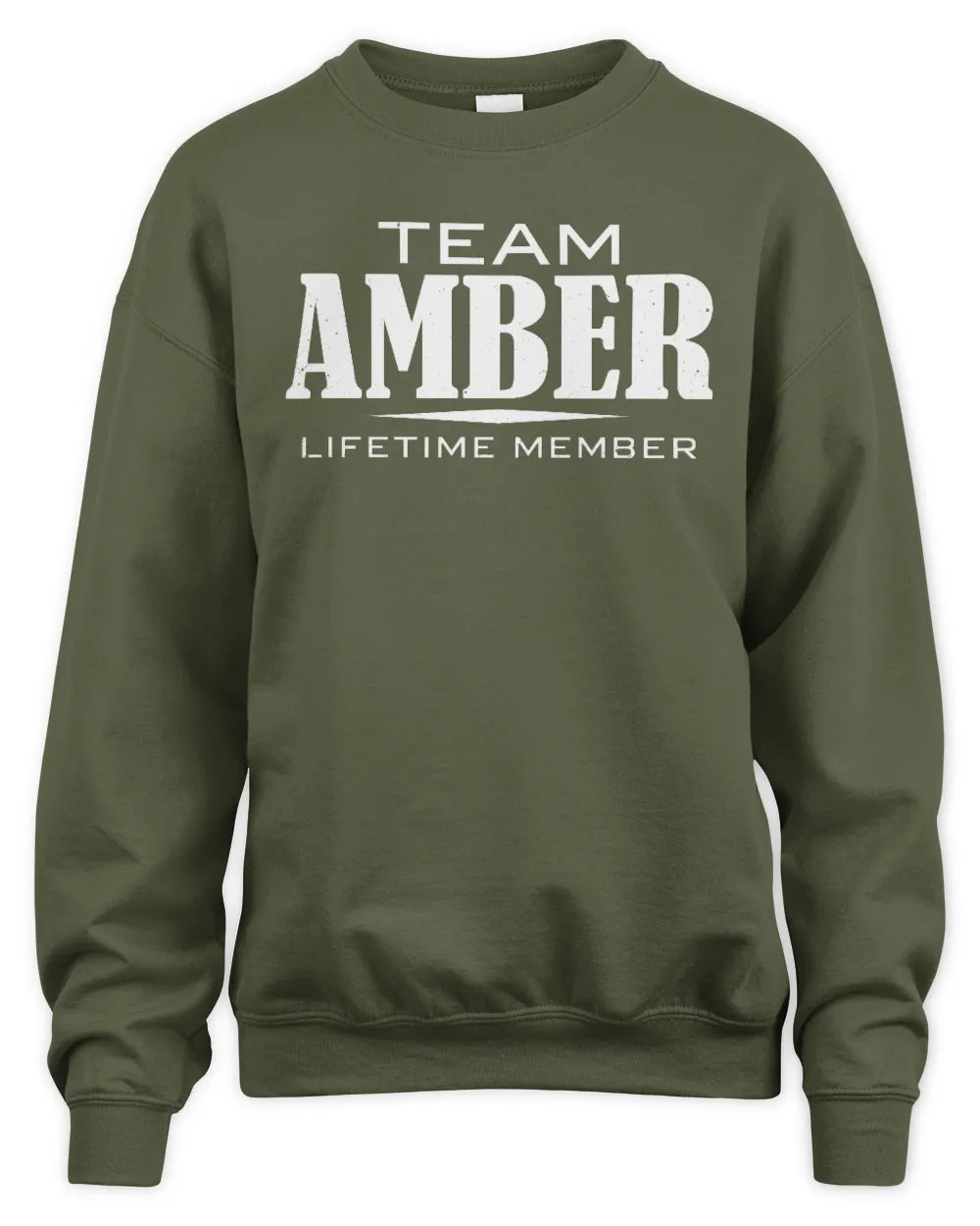 AMBER BL62-K4-128 - Personalized “Team NAME Lifetime Member” - Unisex Sweatshirt - Military Green